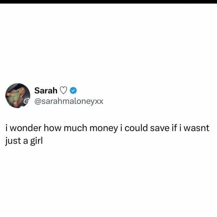 Tweet about wondering how much money could be saved if not dealing with common women struggles and expenses.