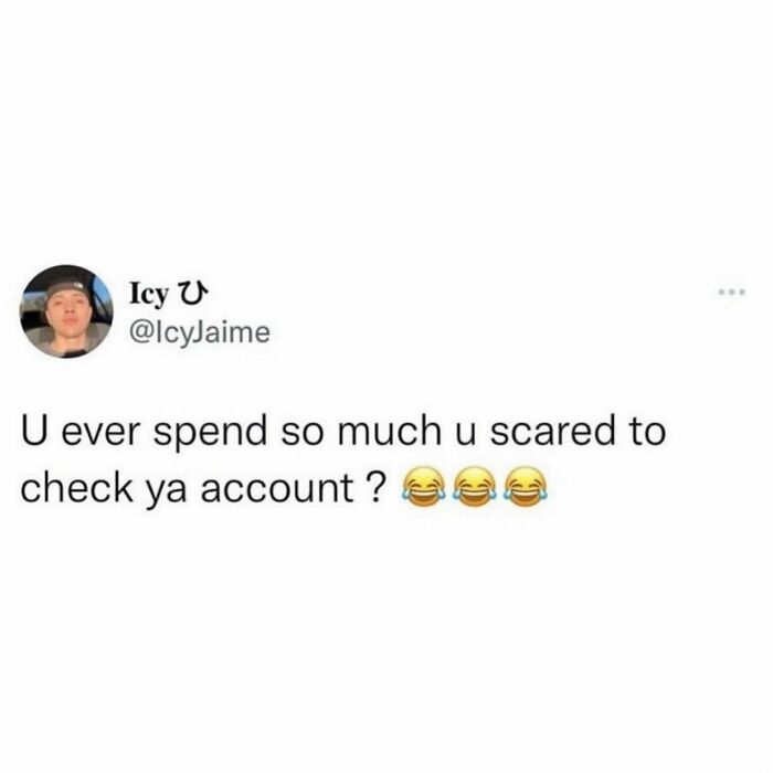 Tweet about spending so much money that women struggles include fear of checking bank accounts with laughing emojis.