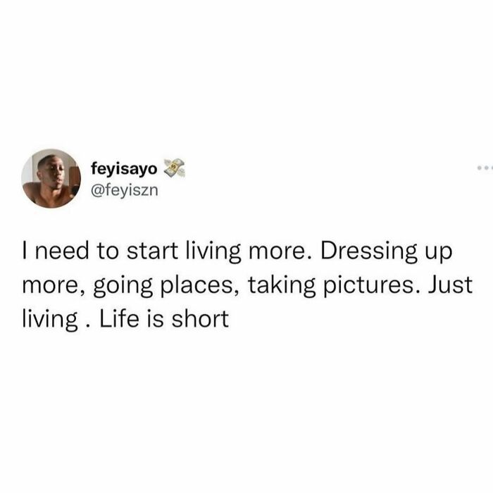Text post about starting to live more by dressing up, traveling, and taking pictures reflecting relatable women struggles.