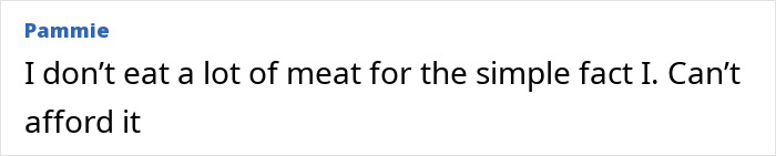 Text post reading I don’t eat a lot of meat for the simple fact I. Can’t afford it, discussing red meat and diet choices. Text post reading I don’t eat a lot of meat for the simple fact I. Can’t afford it, discussing red meat and diet choices.