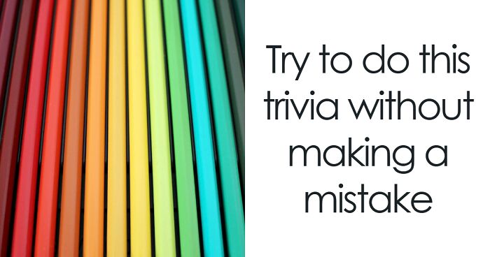 Prove Us Wrong: We Think Everyone Will Make At Least One Mistake In This Easy Trivia
