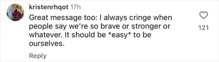 Comment by user kristenrhqot expressing a message about bravery and being true to ourselves in a social media post.