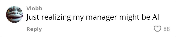 Social media comment joking about a manager possibly being AI, reflecting concerns about AI in job interviews.