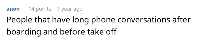 Passenger habits like long phone calls after boarding can be pure annoyance for flight attendants during flights.
