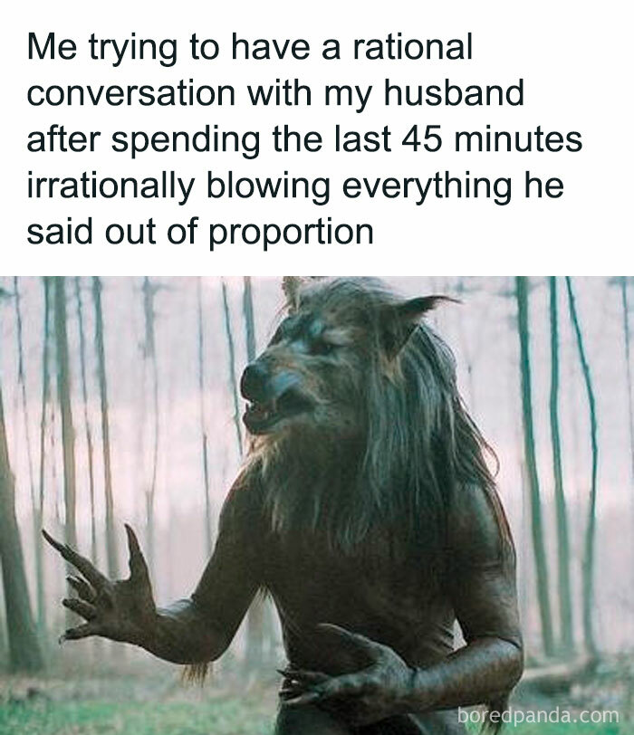 Funny parenting meme showing a werewolf with caption about irrationally blowing conversations out of proportion.
