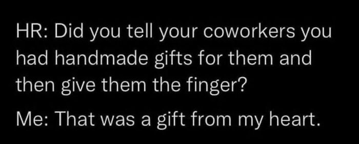 Text meme with a sarcastic HR conversation referencing handmade gifts, fitting the theme of vegan memes balancing on offense.