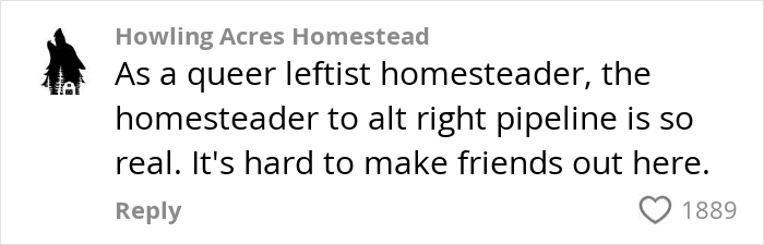Comment from Howling Acres Homestead discussing the alt right pipeline and its impact on friendships from a queer leftist homesteader perspective.