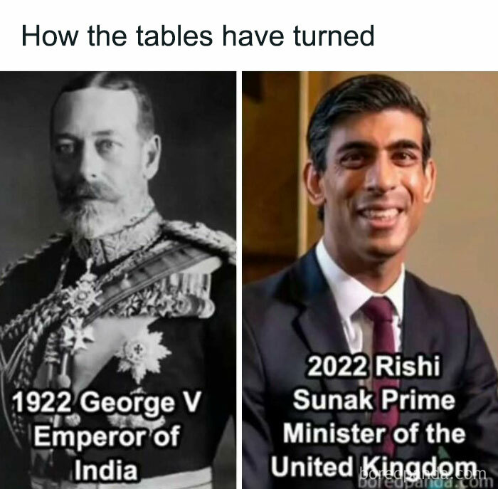 Side-by-side meme contrasting 1922 Emperor George V of India with 2022 UK Prime Minister Rishi Sunak, history memes.