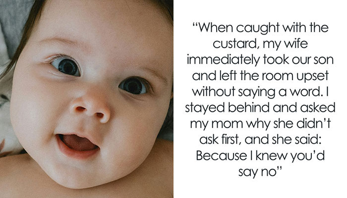 “Rules Don’t Apply To Grandma”: Parents Keep Baby Away From Grandma After Custard Incident