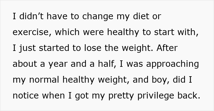 Woman reveals how life changed after losing and regaining her pretty privilege, sharing positive personal experiences.