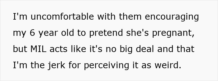 Mom upset over MIL&rsquo;s weird gift encouraging her pregnancy-obsessed 6-year-old to pretend being pregnant.