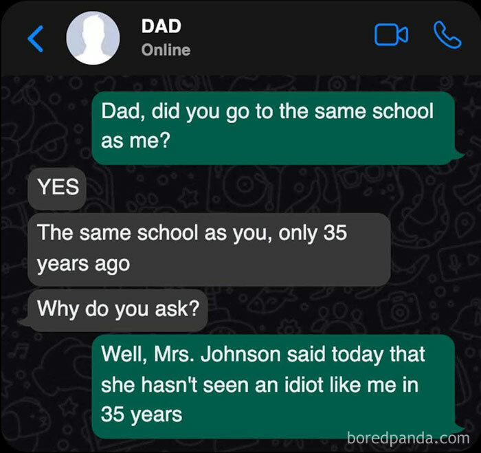 Text message conversation joking about attending the same school as a dad with mocking posts jokes memes style.