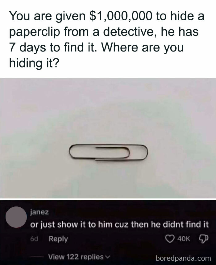 Mocking posts joke showing a paperclip hiding challenge with a funny comment on how to avoid the detective finding it.