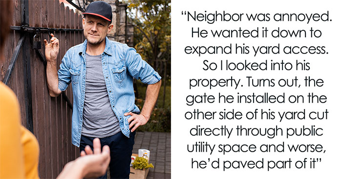 Guy Tries To Sabotage Neighbor’s Fence To Expand His Yard Access, Ends Up With No Access At All