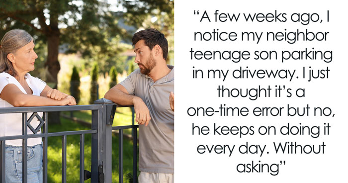 Neighbor Tells Woman She Doesn’t “Own” Her Driveway, Then Gets Upset When She Blocks It Off