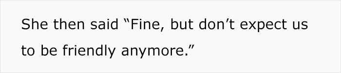 Text quote displaying a conflict, saying don’t expect us to be friendly anymore, from a teen parking on neighbor’s property story. Text quote displaying a conflict, saying don’t expect us to be friendly anymore, from a teen parking on neighbor’s property story.