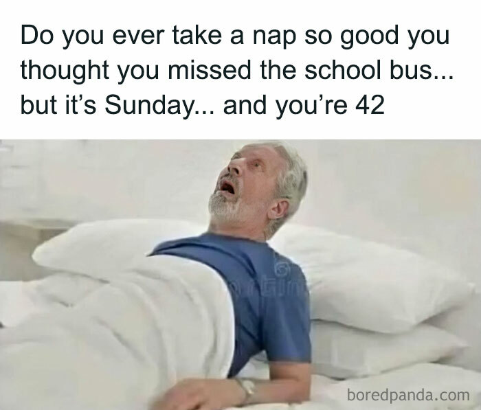 Middle-aged man in bed surprised after a deep nap, a relatable meme about nostalgia and life for millennials.