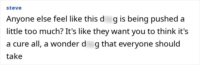 Comment expressing skepticism about Ozempic as a popular diet medicine being overly promoted by experts. Comment expressing skepticism about Ozempic as a popular diet medicine being overly promoted by experts.