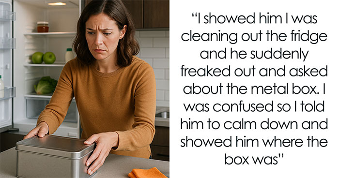 Husband Warns Wife Never To Open Metal Box, Flips Out When She Puts It On Counter To Clean Fridge