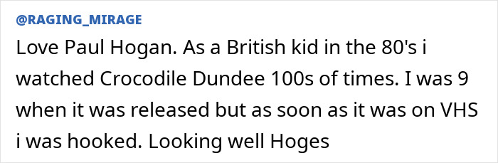 Text post from @RAGING_MIRAGE sharing a nostalgic message about Crocodile Dundee star Paul Hogan and his film's 1980s impact.