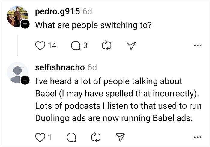 User discussion about Duolingo’s AI-first strategy causing many users to switch to other language learning apps like Babel. User discussion about Duolingo’s AI-first strategy causing many users to switch to other language learning apps like Babel.