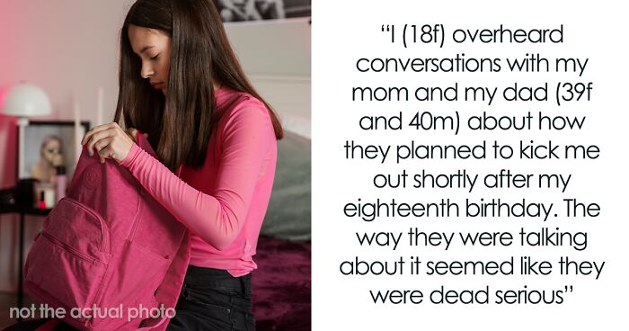 Parents Plan To Kick Out Their Teen After Her 18th Birthday, Freak Out When She Leaves By Herself
