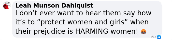 Comment by Leah Munson Dahlquist expressing frustration about prejudice harming women despite claims of protecting women and girls.