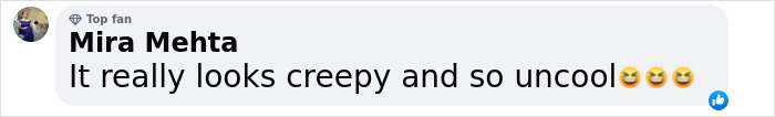 Comment by social media user Mira Mehta expressing that something looks creepy and uncool with laughing emojis.