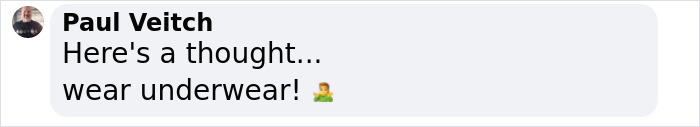 Comment by Paul Veitch saying Here's a thought... wear underwear with a facepalm emoji.