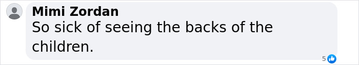 Facebook comment by Mimi Zordan, expressing frustration about seeing the backs of children in videos. Facebook comment by Mimi Zordan, expressing frustration about seeing the backs of children in videos.