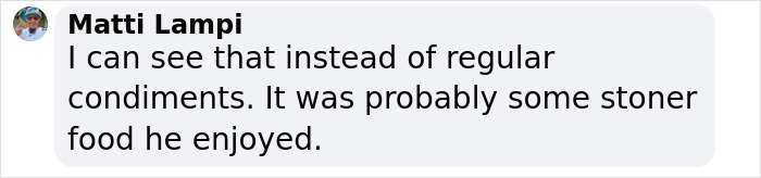 Comment from Matti Lampi discussing unusual food preferences described as disgusting habits of Diddy. Comment from Matti Lampi discussing unusual food preferences described as disgusting habits of Diddy.