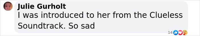 Comment by Julie Gurholt expressing sadness after being introduced to 'I Kissed a Girl' singer Jill Sobule from the Clueless soundtrack. Comment by Julie Gurholt expressing sadness after being introduced to 'I Kissed a Girl' singer Jill Sobule from the Clueless soundtrack.