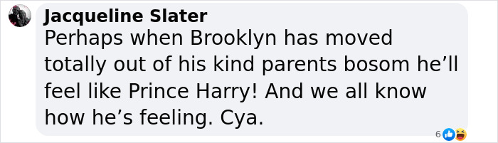 Comment by Jacqueline Slater criticizing Brooklyn's move and comparing feelings to Prince Harry amid David Beckham's family feud.