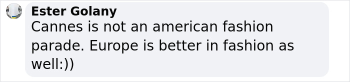 Comment by Ester Golany on Cannes fashion, mentioning European style superiority, in a Facebook post screenshot. Comment by Ester Golany on Cannes fashion, mentioning European style superiority, in a Facebook post screenshot.