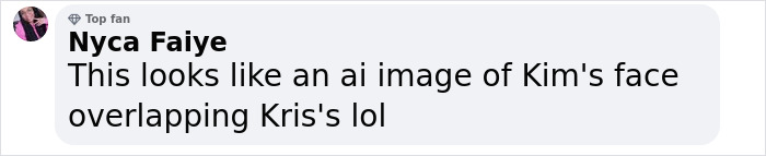 Social media comment discussing Kris Jenner's new look and comparisons to Kim Kardashian's face. Social media comment discussing Kris Jenner's new look and comparisons to Kim Kardashian's face.