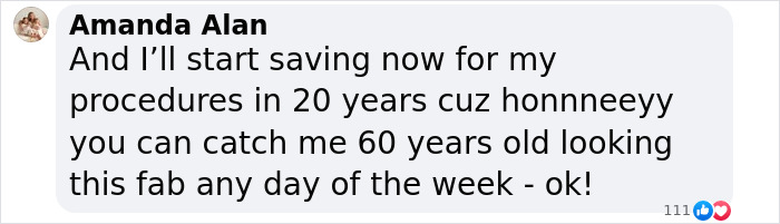 Comment by Amanda Alan expressing excitement about saving for cosmetic procedures to look fabulous at 60 years old. Comment by Amanda Alan expressing excitement about saving for cosmetic procedures to look fabulous at 60 years old.