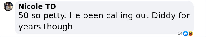 Screenshot of a social media comment stating 50 Cent has been calling out Diddy for years, highlighting petty drama.