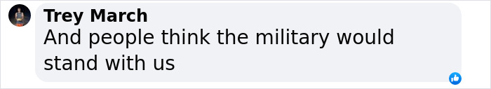 Facebook comment by Trey March stating disbelief that the military would support them, related to family traumatized after ICE raid.
