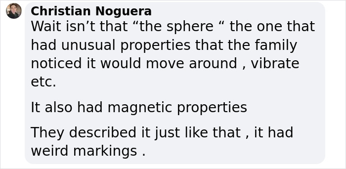 Comment discussing a UFO sphere with unusual magnetic properties and weird markings related to origin of birth.