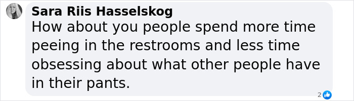 Comment from Sara Riis Hasselskog about restroom use amid discussion on lesbian beaten unconscious for using McDonald's bathroom.