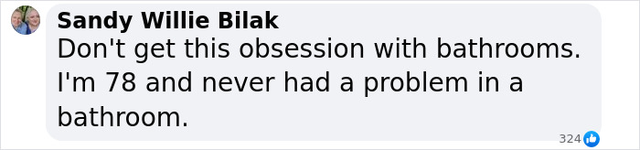 Comment from Sandy Willie Bilak discussing obsession with bathrooms and personal experience at age 78, related to lesbian bathroom incident.