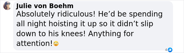 Comment by Julie von Boehm criticizing someone for hoisting clothing to avoid slipping, calling it ridiculous and seeking attention.