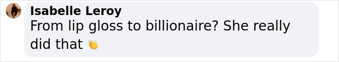 Comment from Isabelle Leroy praising a post about Hailey becoming a billionaire after lip gloss success.