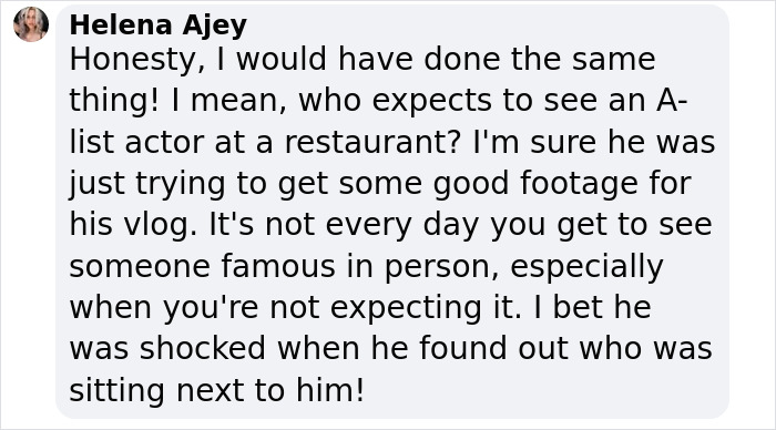 A comment about a vlogger recording a video unaware he was sitting next to an A-list star at a restaurant.