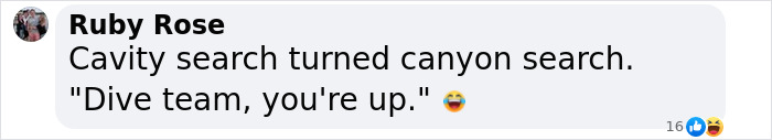Screenshot of a social media comment with a humorous message about a cavity search in a casual chat thread.
