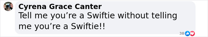 Comment by Cyrena Grace Canter saying tell me you&rsquo;re a Swiftie without saying you&rsquo;re a Swiftie in a social media post.