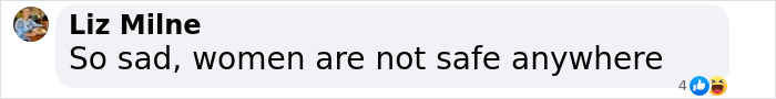 Comment expressing sadness about women's safety, related to heartbreaking final texts of tourist abducted and left in coma. Comment expressing sadness about women's safety, related to heartbreaking final texts of tourist abducted and left in coma.