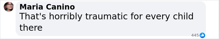 Facebook comment by Maria Canino stating that the situation is horribly traumatic for every child at a kindergarten event.
