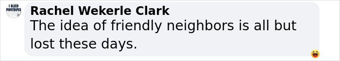 Comment from Meghan Markle's Montecito neighbor expressing loss of friendly neighbors in a social media post.