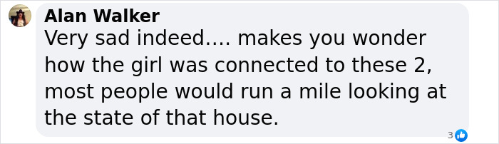Comment by Alan Walker expressing sadness and curiosity about the missing teen’s connection to a house in poor condition. Comment by Alan Walker expressing sadness and curiosity about the missing teen’s connection to a house in poor condition.